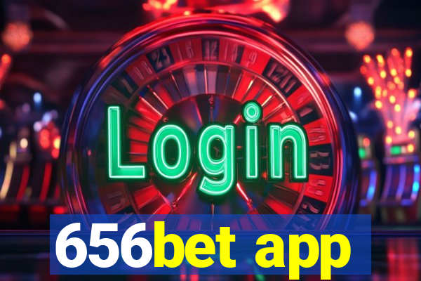 656bet app